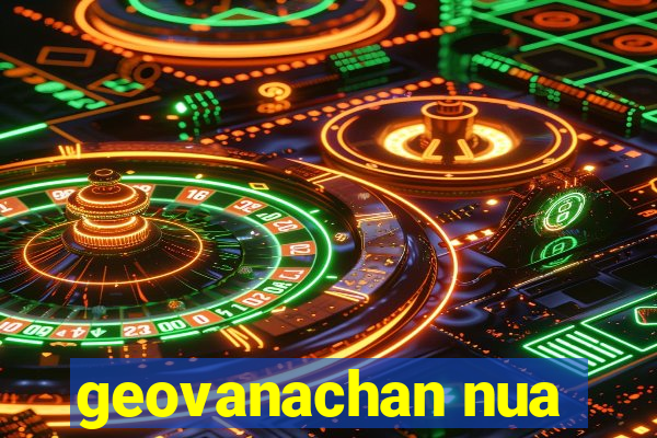 geovanachan nua